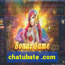 chatubate .com